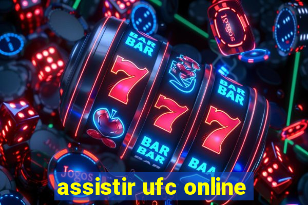 assistir ufc online